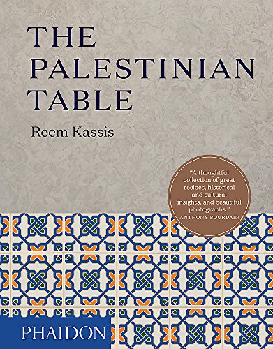 The Palestinian Table (Authentic Palestinan Recipes)