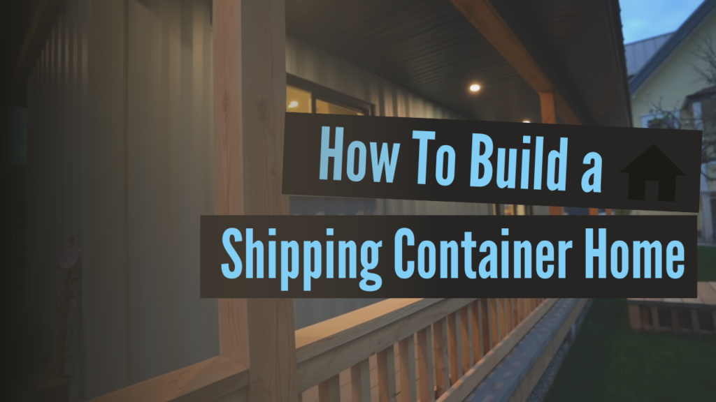 Build Shipping Container Home - DIY