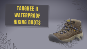 Targhee II Waterproof Boots - Advanced Hiking Gear